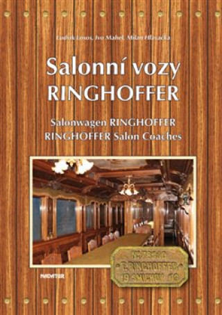 Könyv Salonní vozy Ringhoffer / Salonwagens Ringhoffer/ Ringhoffer Salon Coaches Milan Hlavačka