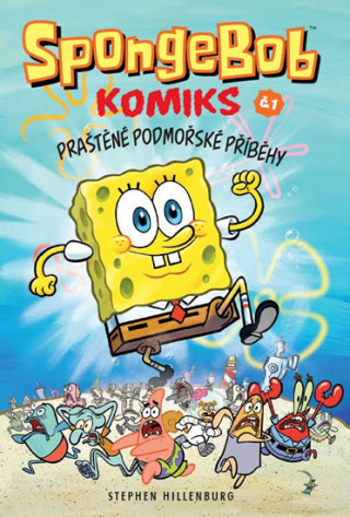 Книга SpongeBob 1: Praštěné podmořské příběhy Stephen Hillenburg