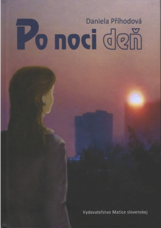 Könyv Po noci deň Daniela Příhodová