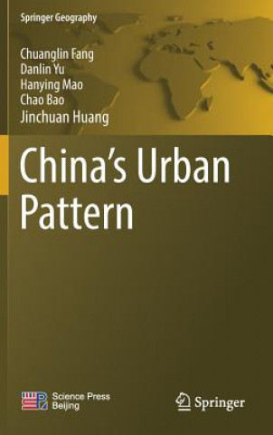 Knjiga China's Urban Pattern Chuanglin Fang