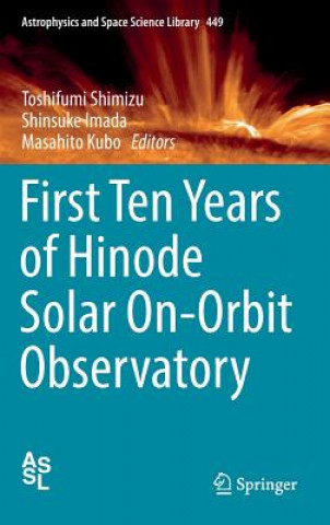 Книга First Ten Years of Hinode Solar On-Orbit Observatory Shinsuke Imada