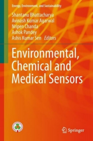 Könyv Environmental, Chemical and Medical Sensors Shantanu Bhattacharya