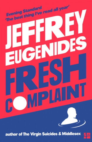 Kniha Fresh Complaint Jeffrey Eugenides