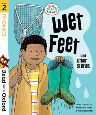 Carte Read with Oxford: Stage 2: Biff, Chip and Kipper: Wet Feet and Other Stories Roderick Hunt