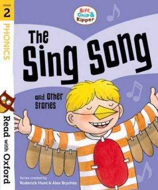 Könyv Read with Oxford: Stage 2: Biff, Chip and Kipper: The Sing Song and Other Stories Roderick Hunt