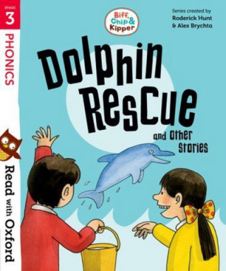 Könyv Read with Oxford: Stage 3: Biff, Chip and Kipper: Dolphin Rescue and Other Stories Roderick Hunt