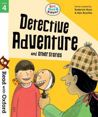 Книга Read with Oxford: Stage 4: Biff, Chip and Kipper: Detective Adventure and Other Stories Roderick Hunt