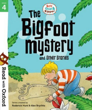 Książka Read with Oxford: Stage 4: Biff, Chip and Kipper: Bigfoot Mystery and Other Stories Roderick Hunt