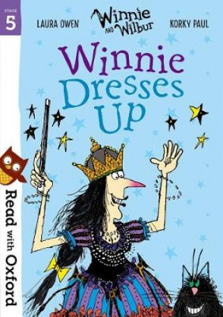 Carte Read with Oxford: Stage 5: Winnie and Wilbur: Winnie Dresses Up Laura Owen