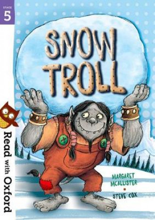 Book Read with Oxford: Stage 5: Snow Troll Margaret McAllister