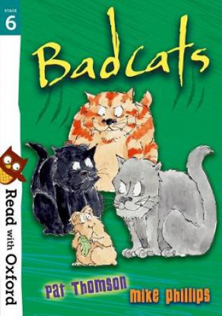 Könyv Read with Oxford: Stage 6: Badcats Pat Thomson