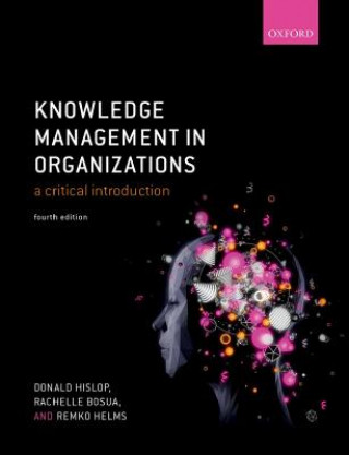 Книга Knowledge Management in Organizations Donald (Loughborough University) Hislop