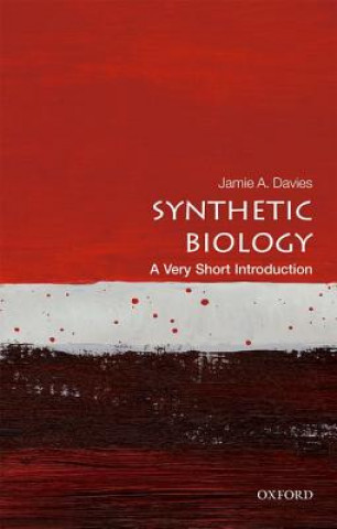 Carte Synthetic Biology: A Very Short Introduction Jamie A. (British) Davies