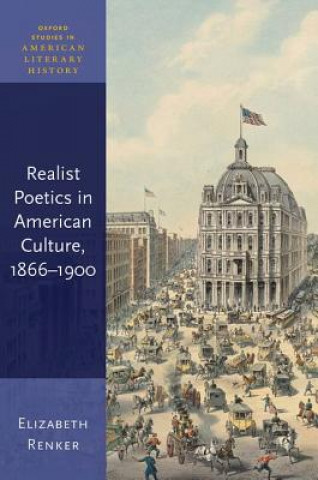 Kniha Realist Poetics in American Culture, 1866-1900 Renker