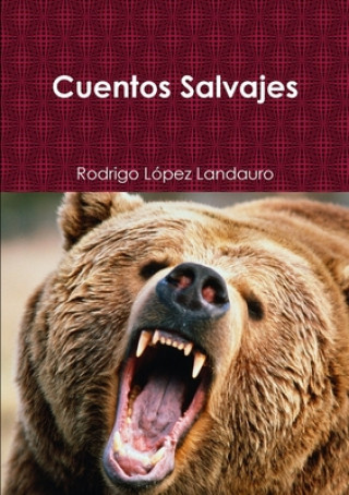 Boek Cuentos Salvajes RODR L PEZ LANDAURO