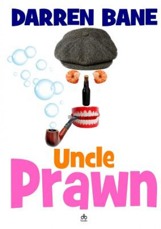 Knjiga Uncle Prawn DARREN BANE