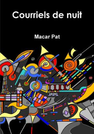 Book Courriels de nuit MACAR PAT