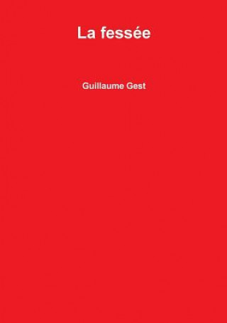 Knjiga La fessee GUILLAUME GEST