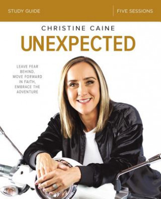 Kniha Unexpected Bible Study Guide Christine Caine