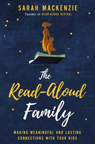 Knjiga Read-Aloud Family Sarah Mackenzie