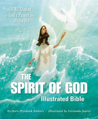 Kniha Spirit of God Illustrated Bible Doris Wynbeek Rikkers