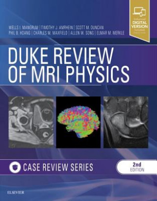 Kniha Duke Review of MRI Physics: Case Review Series Wells Mangrum