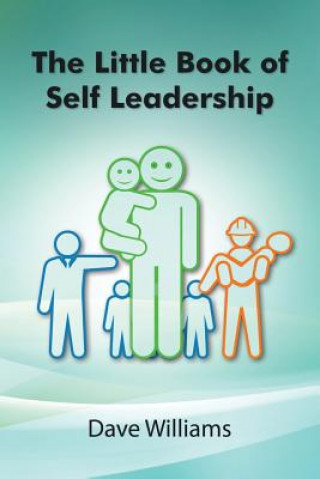 Carte Little Book of Self Leadership DAVE WILLIAMS