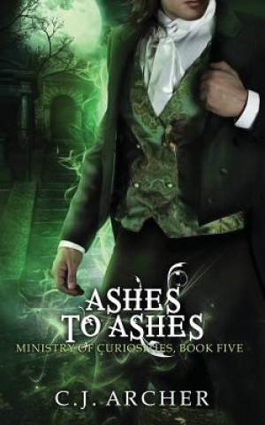 Kniha Ashes to Ashes C.J. ARCHER