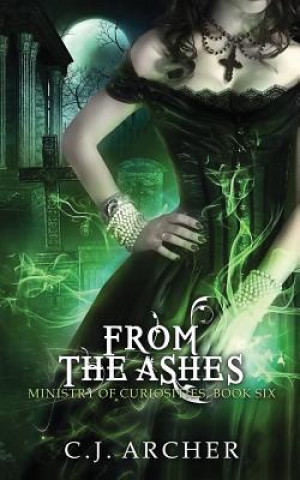 Książka From The Ashes C.J. ARCHER