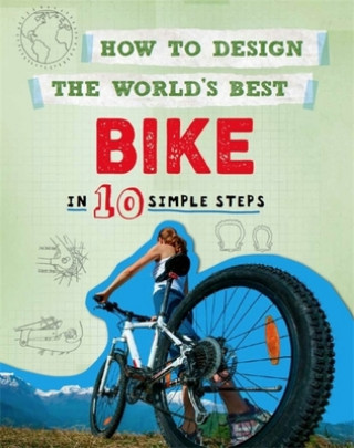 Kniha How to Design the World's Best Bike Paul Mason