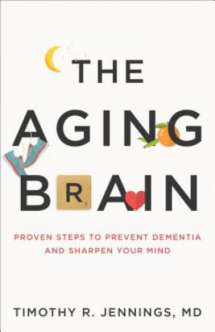 Kniha Aging Brain Timothy R Jennings