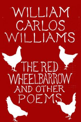 Kniha Red Wheelbarrow & Other Poems William Carlos Williams