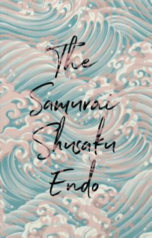 Könyv Samurai Endo Shusaku
