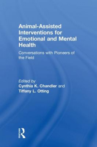 Könyv Animal-Assisted Interventions for Emotional and Mental Health 