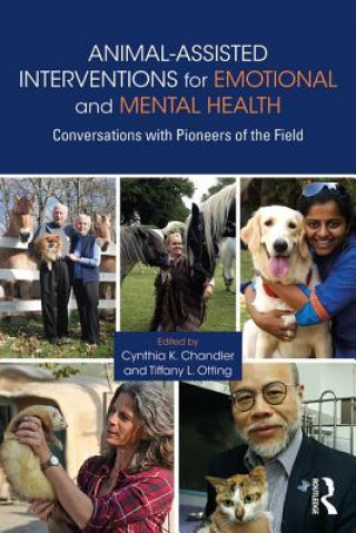 Könyv Animal-Assisted Interventions for Emotional and Mental Health Cynthia K Chandler