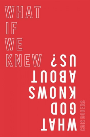 Kniha What if We Knew What God Knows About Us Cris Rogers