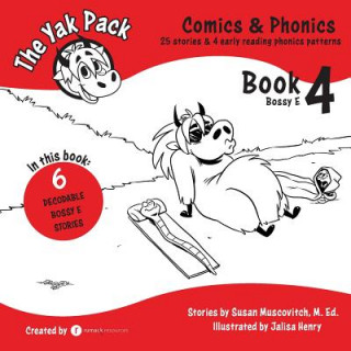 Carte The Yak Pack: Comics & Phonics: Book 4: Learn to read decodable Bossy E words RUMACK RESOURCES