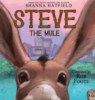 Kniha Steve The Mule SHANNA HATFIELD