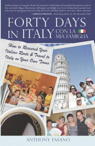 Carte Forty Days in Italy Con La Mia Famiglia ANTHONY FASANO