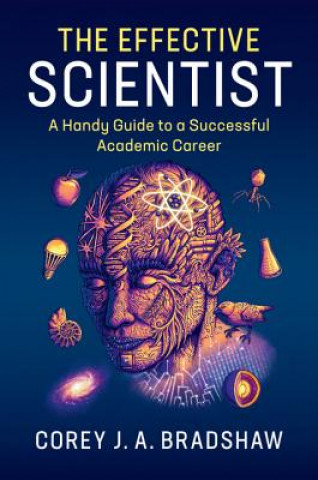 Книга Effective Scientist Corey J. A. (Flinders University of South Australia) Bradshaw