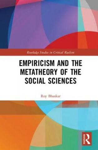 Kniha Empiricism and the Metatheory of the Social Sciences Roy (Institute of Education) Bhaskar