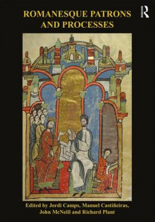 Libro Romanesque Patrons and Processes John McNeill