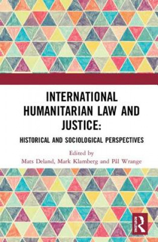 Kniha International Humanitarian Law and Justice 