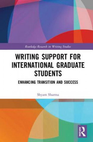 Kniha Writing Support for International Graduate Students Sharma