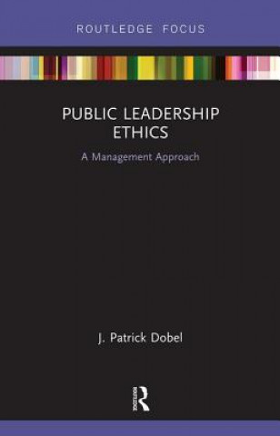 Könyv Public Leadership Ethics Dobel