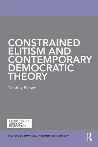 Książka Constrained Elitism and Contemporary Democratic Theory Kersey