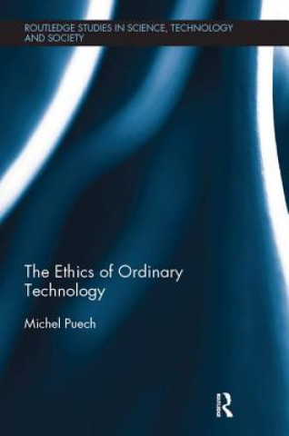 Książka Ethics of Ordinary Technology Puech