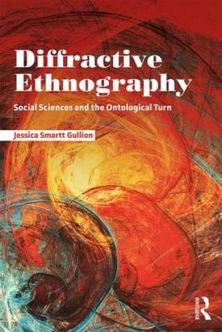 Buch Diffractive Ethnography Jessica Smartt Gullion