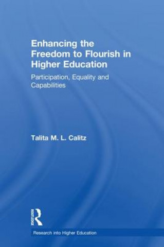 Kniha Enhancing the Freedom to Flourish in Higher Education Talita Calitz