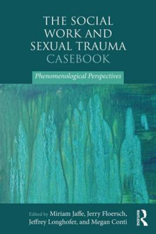 Książka Social Work and Sexual Trauma Casebook 